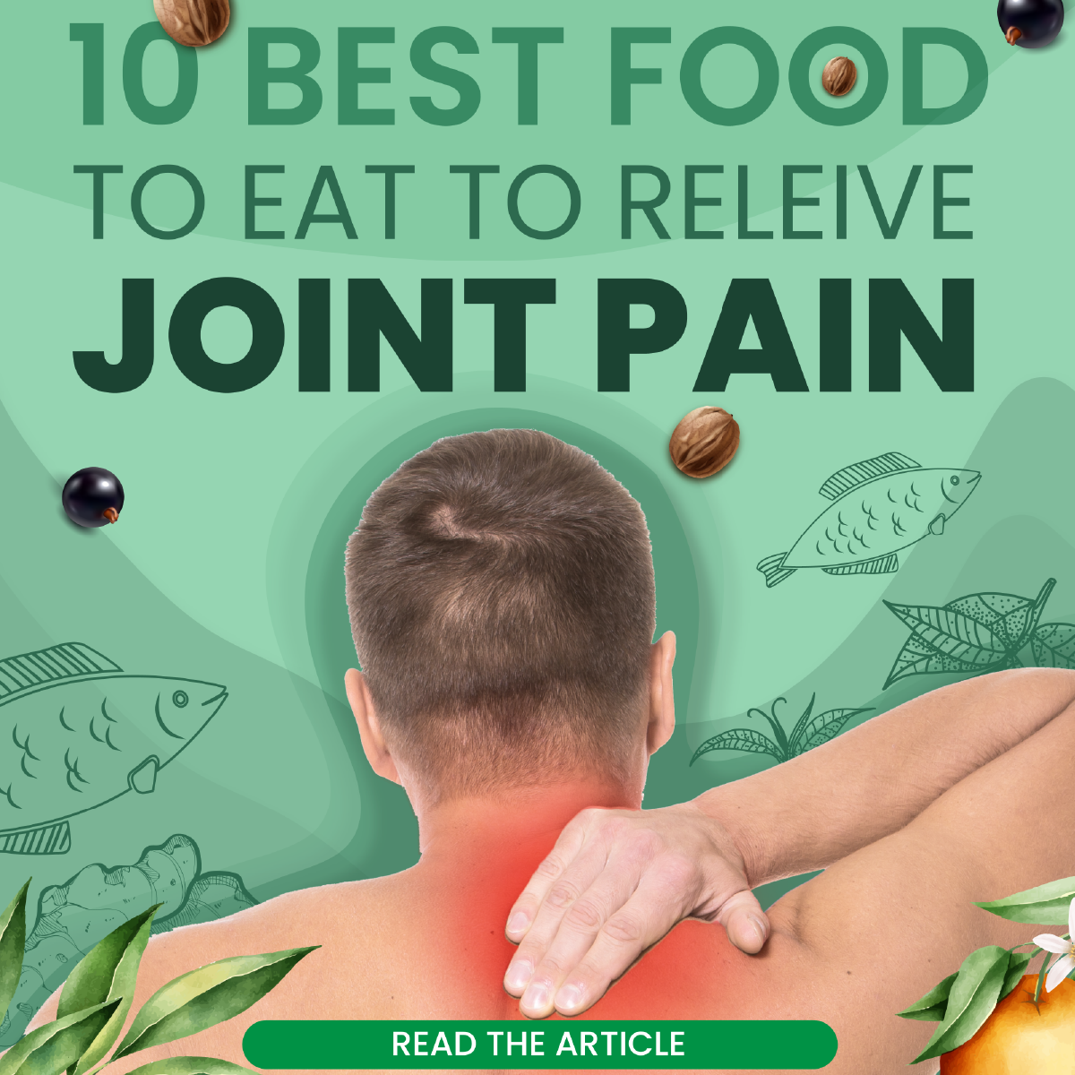 Best Foods To Relieve Joint Pain