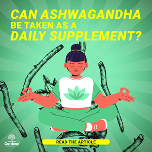 Can Ashwagandha be taken as a daily supplement?