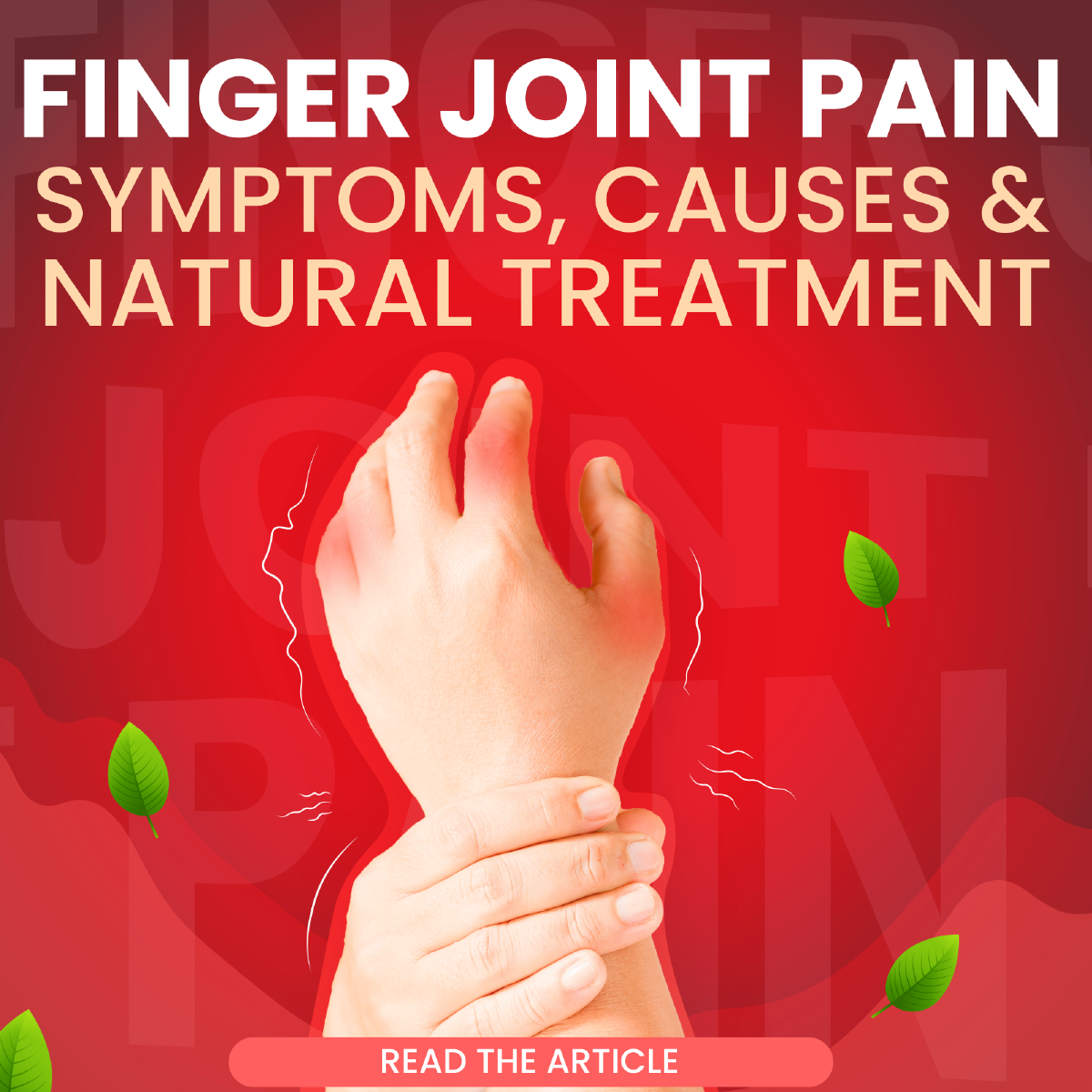 Finger joint pain: symptoms, causes, & Natural treatment